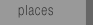 places